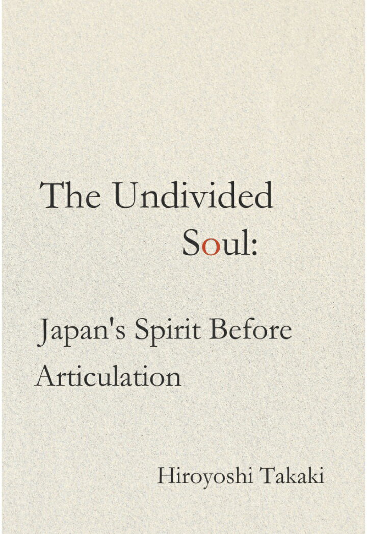 【POD】The Undivided Soul: Japan's Spirit Before Articulation