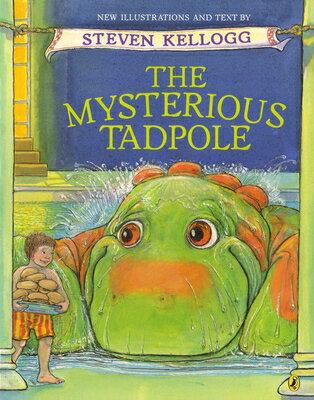 The Mysterious Tadpole MYSTERIOUS TADPOLE ANNIV/E 25/ [ Steven Kellogg ]