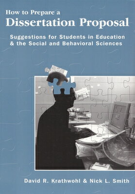 How to Prepare a Dissertation Proposal: Suggestions for Students in Education and the Social and Beh