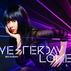 YESTERDAY LOVE【Blu-ray】 [ 倉木麻衣 ]