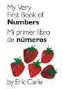 My Very First Book of Numbers/Mi Primer Libro de Numeros SPA-MY VERY FBO NUMBERS/MI PRI （World of Eric Carle） Eric Carle