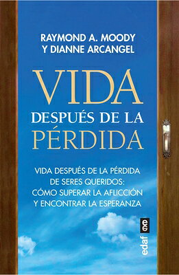Vida Despues de la Perdida SPA-VIDA DESPUES DE LA PERDIDA [ Raymond A. Moody, Jr. ]
