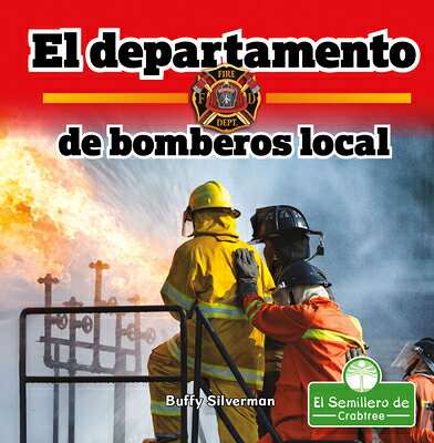 El Departamento de Bomberos Local (Hometown Fire Department) SPA-DEPARTAMENTO DE BOMBEROS L [ Buffy Silverman ]