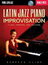 ŷ֥å㤨Latin Jazz Piano Improvisation: Clave, Comping, and Soloing LATIN JAZZ PIANO IMPROVISATION [ Rebecca Cline ]פβǤʤ4,752ߤˤʤޤ