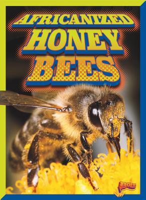 Africanized Honeybees AFRICANIZED HONEYBEES （Invasive Species Takeover） 