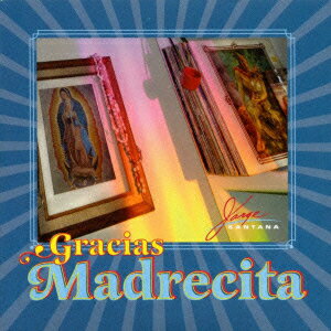 グラシアス・マドレシータ [ ホルヘ・サンタナ ]