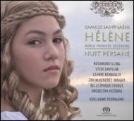 【輸入盤】Helene: Tourniaire / Victoria O Illing Davislim Kenneally +nuit Persane (Hyb) [ サン＝サーンス (1835-1921) ]