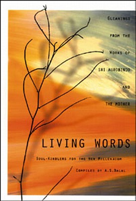 Inspiring selections from the works of Sri Aurobindo and the Mother dealing with spiritual growth towards a new consciousness beyond mind which has now manifested itself upon the earth, heralding the birth of a New World.