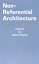 Non-Referential Architecture: Ideated by Valerio Olgiati and Written by Markus Breitschmid