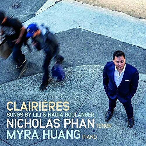 【輸入盤】ナディア・ブーランジェ：歌曲集、リリ・ブーランジェ：歌曲集『空の広がり』、他 ニコラス・パーン、マイラ・ホァン