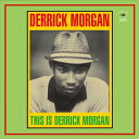 THIS IS DERRICK MORGAN [ デリック・モーガン ]