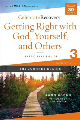 Getting Right with God, Yourself, and Others Participant's Guide 3: A Recovery Program Based on Eigh GETTING RIGHT W/GOD YOURSELF & （Celebrate Recovery） 