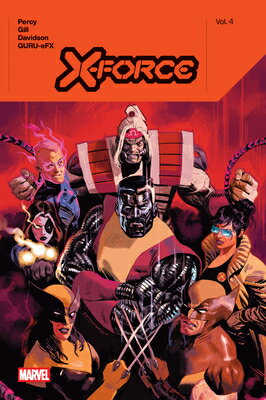 X-Force by Benjamin Percy Vol. 4 X-FORCE BY BENJAMIN PERCY VOL （X-Force） [ Benjamin Percy ]