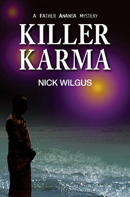 Killer Karma KILLER KARMA （Father Ananda Mysteries） [ Nick Wilgus ]