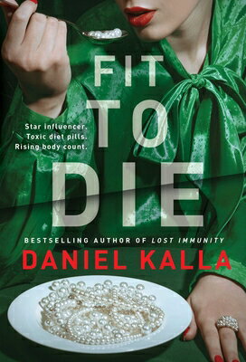 Fit to Die: A Thriller FIT TO DIE 