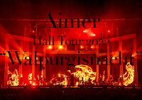 Aimer Hall Tour 2022 “Walpurgisnacht” Live at TOKYO GARDEN THEATER(初回生産限定盤 ...