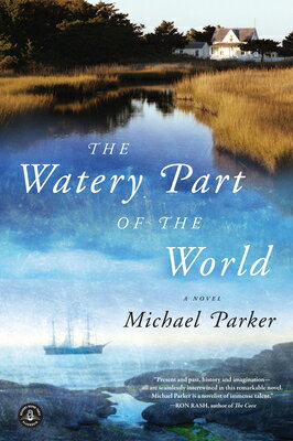The Watery Part of the World WATERY PART OF THE WORLD [ Michael Parker ]