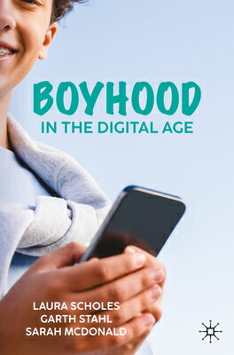 Boyhood in the Digital Age BOYHOOD IN THE DIGITAL AGE 