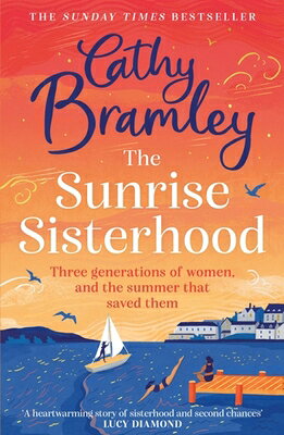The Sunrise Sisterhood SUNRISE SISTERHOOD [ Cathy Bramley ]