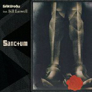 Sanctum [ BAkUroSu feat.Bill Laswell ]