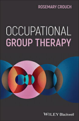 Occupational Group Therapy OCCUPATIONAL GROUP THERAPY [ Rosemary Crouch ]
