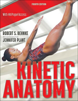 Kinetic Anatomy KINETIC ANATOMY 4/E [ Robert S. Behnke ]