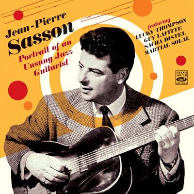 【輸入盤】Portrait Of An Unsung Jazz Guitarist [ Jean-pierre Sasson ]