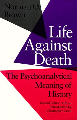 Life Against Death cannot fail to shock, if it is taken personally; for it is a book which does not aim at eventual reconciliation with the views of common sense.