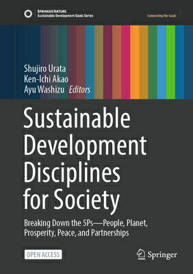 Sustainable Development Disciplines for Society: Breaking Down the 5ps--People, Planet, Prosperity, SUSTAINABLE DEVELOPMENT DISCIP （Sustainable Development Goals） 