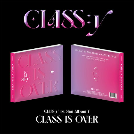 1STミニ・アルバム：クラス・イズ・オーヴァー 