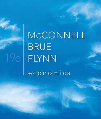 Economics: Principles, Problems, and Policies ECONOMICS 19/E [ Campbell McConnell ]