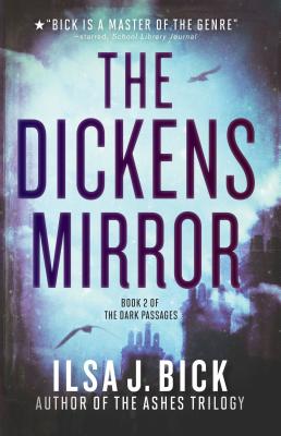 The Dickens Mirror DICKENS MIRROR （Dark Passages） [ Ilsa J. Bick ]