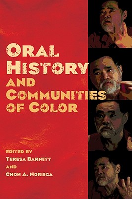 Oral History and Communities of Color ORAL HIST & COMMUNITIES OF COL [ Teresa Barnett ]