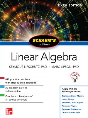 Schaum's Outline of Linear Algebra SCHAUMS OUTLINE OF LINEAR A-6E （Schaum's Outlines） 