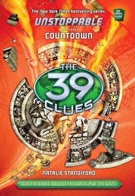 Countdown (the 39 Clues: Unstoppable, Book 3): Volume 3 39 CLUES UNSTOPPABLE 3 COUNT （39 Clues: Unstoppable） Natalie Standiford