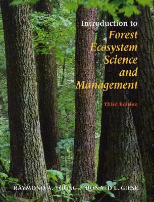 Introduction to Forest Ecosystem Science and Management INTRO TO FOREST ECOSYSTEM SCIE [ Raymond A. Young ]