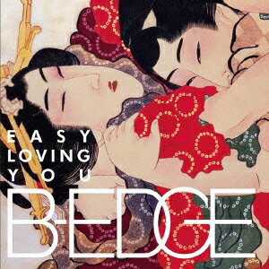 EASY LOVING YOU [ B-EDGE ]