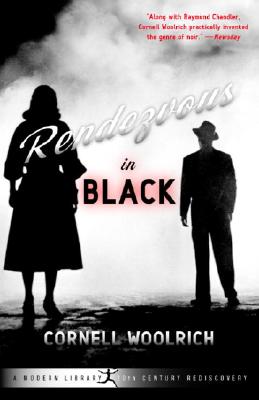 Rendezvous in Black RENDEZVOUS IN BLACK-ML （Modern Library (Paperback)） [ Cornell Woolrich ]