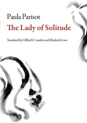 ŷ֥å㤨The Lady of Solitude LADY OF SOLITUDE Brazilian Literature [ Paula Parisot ]פβǤʤ2,376ߤˤʤޤ