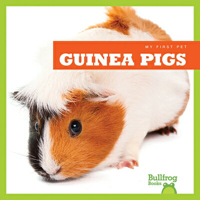 Guinea Pigs MY FIRST PET GUINEA PIGS （My First Pet） [ Cari Meister ]
