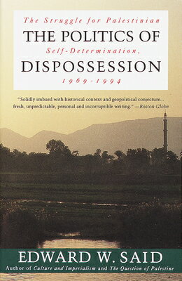 The Politics of Dispossession: The Struggle for Palestinian Self-Determination, 1969-1994