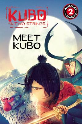 Kubo and the Two Strings: Meet Kubo KUBO & THE 2 STRINGS MEET KUBO （Passport to Reading: Level 2 (Paperback)） [ R. R. Busse ]