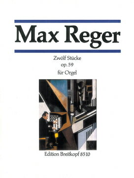 【輸入楽譜】レーガー, Max: 12の小品集 Op.59/Klotz & Weyer & Haselbock編