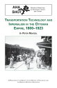 Transportation Technology and Imperialism in the Ottoman Empire, 1800-1923 TRANSPORTATION TECH IMPERIAL （Shot Historical Perspectives on Technology） Peter Mentzel