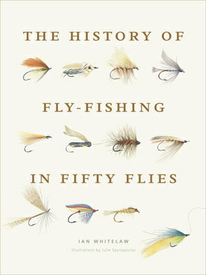 HISTORY OF FLY FISHING IN FIFTY FLIES(H)