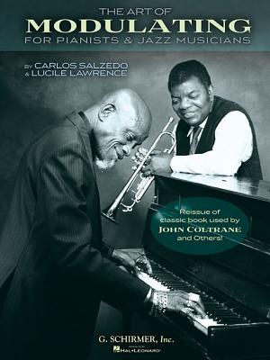 The Art of Modulating for Pianists and Jazz Musicians ART OF MODULATING FOR PIANISTS 