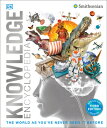 Knowledge Encyclopedia: The World as You 039 ve Never Seen It Before KNOWLEDGE ENCY （DK Knowledge Encyclopedias） DK