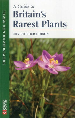 GT BRITAINS RAREST PLANTS Christopher Dixon PELAGIC PUB LTD2017 Paperback English ISBN：9781784271466 洋書 Computers & Science（コンピューター＆科学） Science