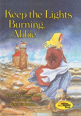Keep the Lights Burning, Abbie KEEP THE LIGHTS BURNING ABBIE （On My Own History (Pb)） [ Peter Roop ]