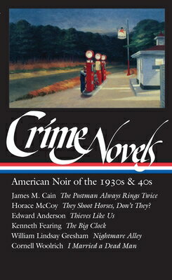 Crime Novels: American Noir of the 1930s & 40s (Loa #94): The Postman Always Rings Twice / They Shoo